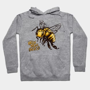 Heck Yeah Bees! Hoodie